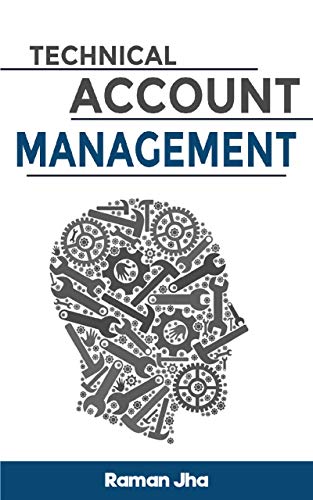 Technical Account Management: How to Win Deals & Stay Sane in today's digital world