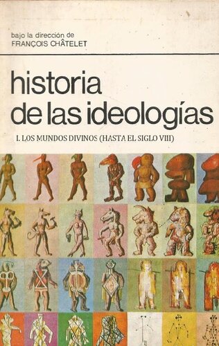 Historia de las Ideologías. Tomo I. Los mundos divinos (hasta el siglo VIII)