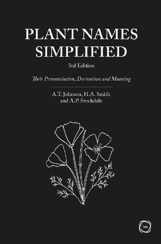 Plant names simplified : their pronunciation, derivation and meaning