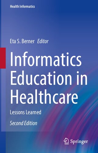 INFORMATICS EDUCATION IN HEALTHCARE : lessons learned.