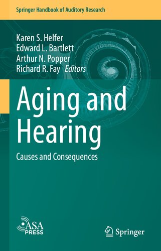 AGING AND HEARING : causes and consequences.