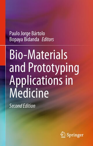 Bio-materials and prototyping applications in medicine