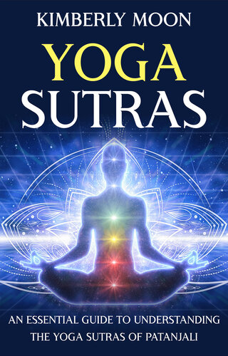 Yoga Sutras: An Essential Guide to Understanding the Yoga Sutras of Patanjali