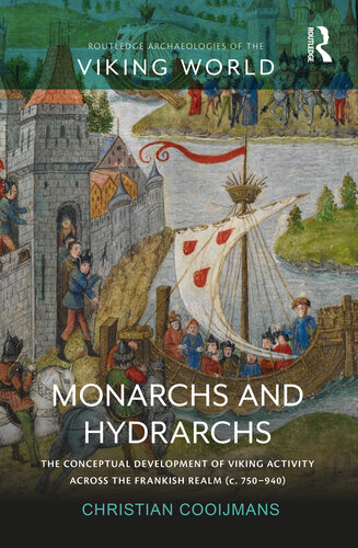 Monarchs and Hydrarchs: The Conceptual Development of Viking Activity across the Frankish Realm (c. 750–940)