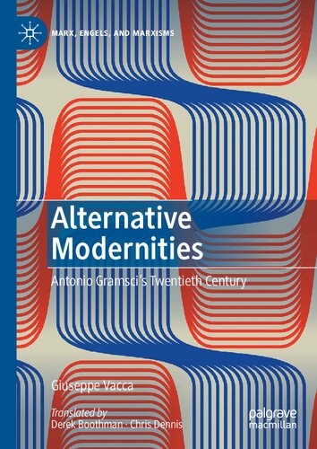 Alternative Modernities: Antonio Gramsci's Twentieth Century