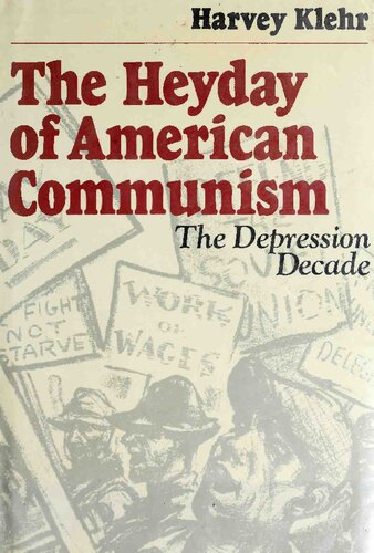 The Heyday of American Communism: The Depression Decade