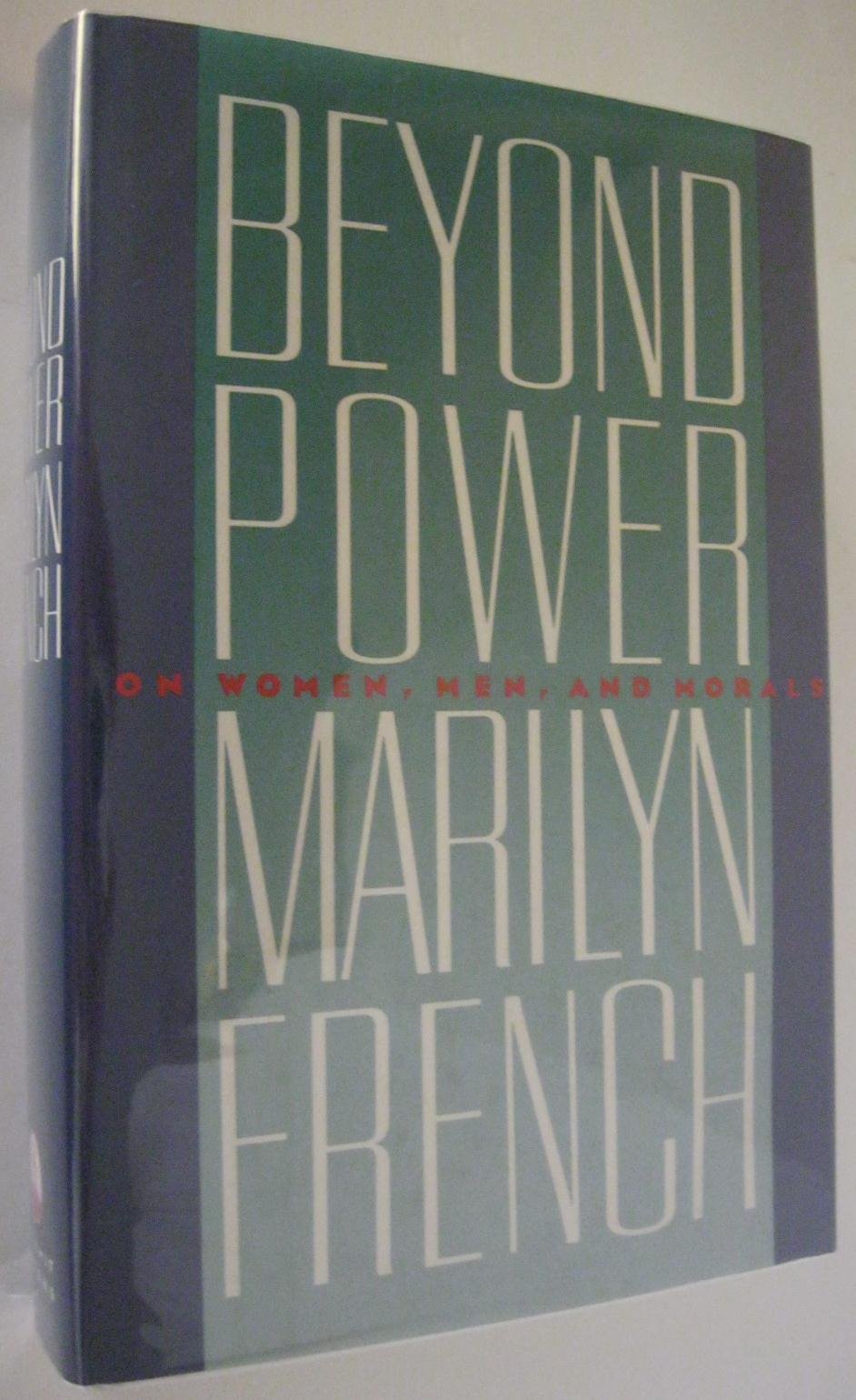 Beyond Power: On Women, Men and Morals