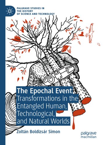 The Epochal Event: Transformations in the Entangled Human, Technological, and Natural Worlds