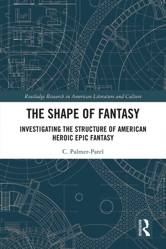 The Shape Of Fantasy: Investigating The Structure Of American Heroic Epic Fantasy