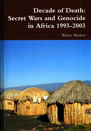 Decade of Death: Secret Wars and Genocide in Africa, 1993-2003