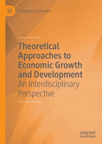 Theoretical Approaches to Economic Growth and Development: An Interdisciplinary Perspective