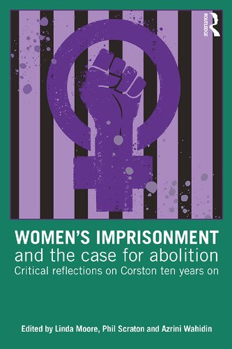 Women's imprisonment and the case for abolition: Critical reflections on Corston ten years on