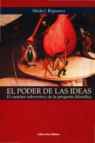 El poder de las ideas. El carácter subversivo de la pregunta filosófica