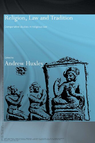 Religion, Law, and Tradition: Comparative Studies in Religious Law