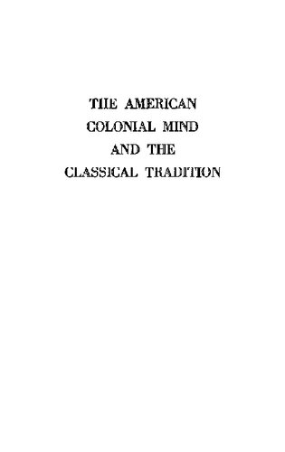 The American colonial mind and the classical tradition: essays in comparative culture