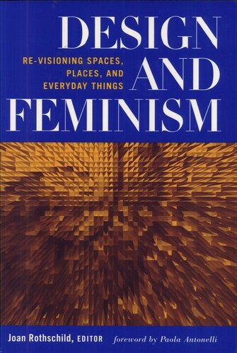 Design and Feminism: Re-Visioning Spaces, Places, and Everyday Things