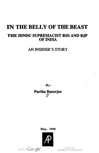 In the Belly of the Beast: The Hindu Supremacist RSS and BJP of India : an Insider's Story
