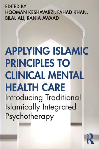 Applying Islamic Principles to Clinical Mental Health Care: Introducing Traditional Islamically Integrated Psychotherapy