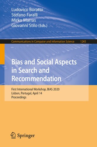 Bias and Social Aspects in Search and Recommendation: First International Workshop, BIAS 2020, Lisbon, Portugal, April 14, Proceedings