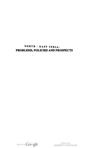 North-East India: Problems, Policies, and Prospects : Since Independence