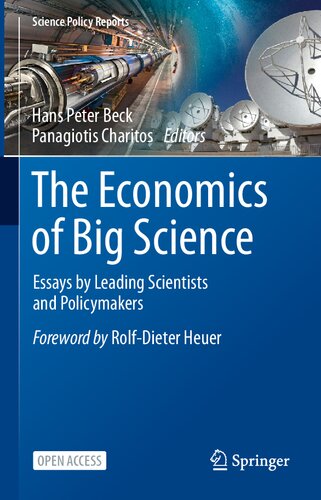 The Economics of Big Science: Essays by Leading Scientists and Policymakers