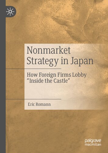 Nonmarket Strategy in Japan: How Foreign Firms Lobby “Inside the Castle”