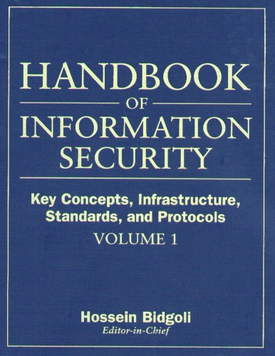 Handbook Of Information Security: Key Concepts, Infrastructure, Standards, And Protocols