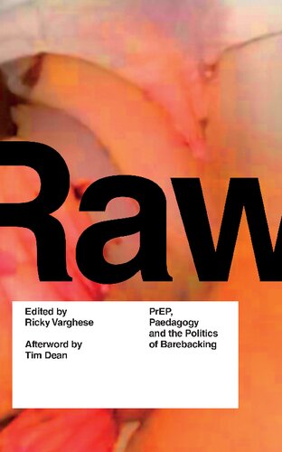 RAW: PrEP, Pedagogy, and the Politics of Barebacking
