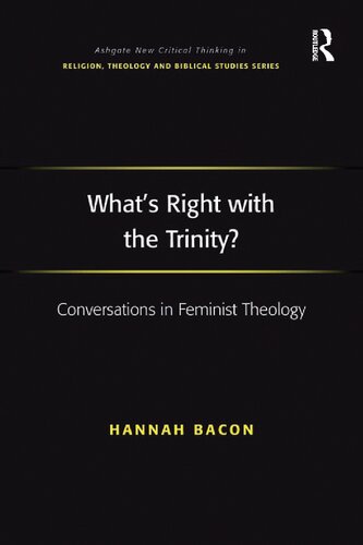 What's Right with the Trinity?: Conversations in Feminist Theology