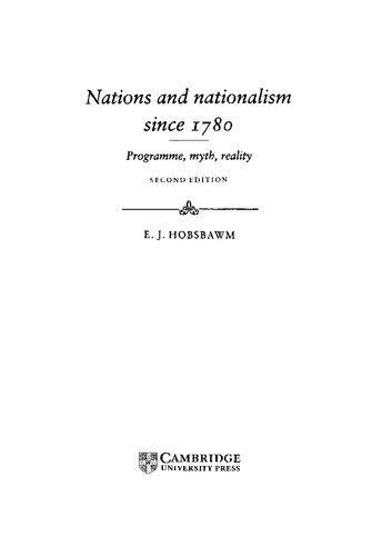 Nations and nationalism since 1780: programme, myth, reality /