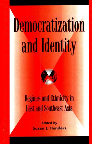 Democratization and Identity: Regimes and Ethnicity in East and Southeast Asia