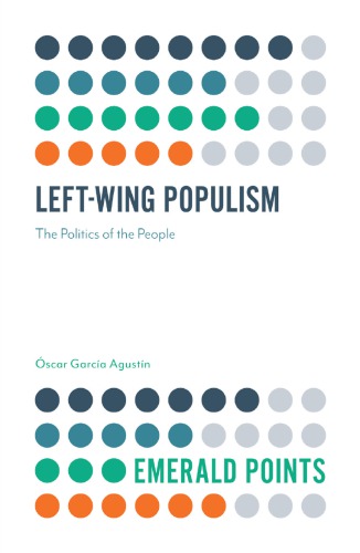 Left-Wing Populism: The Politics Of The People