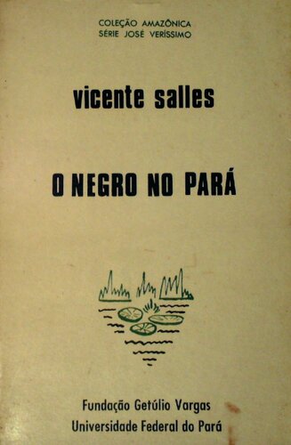 O negro no Pará: sob o regime da escravidão