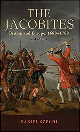 The Jacobites: Britain and Europe, 1688-1788