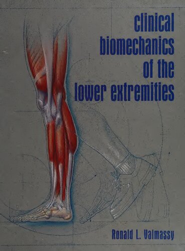 Clinical biomechanics of the lower extremities