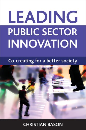 Leading Public Sector Innovation: Co-creating for a Better Society