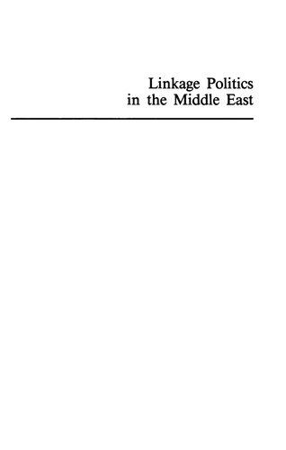 Linkage Politics In The Middle East: Syria Between Domestic And External Conflict, 1961-1970