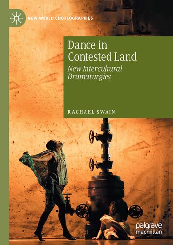 Dance in Contested Land: New Intercultural Dramaturgies