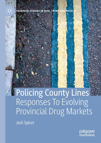 Policing County Lines: Responses To Evolving Provincial Drug Markets