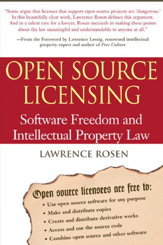 Open Source Licensing: Software Freedom And Intellectual Property Law