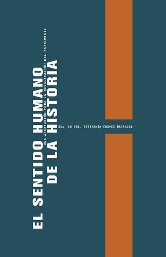 El sentido humano de la Historia. Una aportación para la revaloración del patrimonio