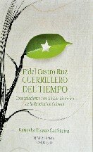 Fidel Castro Ruz, Guerrillero Del Tiempo (tomo I)