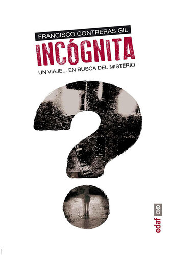 Incógnita. Un viaje en busca del misterio