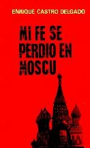 Mi Fe se perdió en Moscú