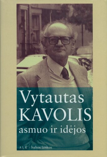 Vytautas Kavolis: asmuo ir idėjos