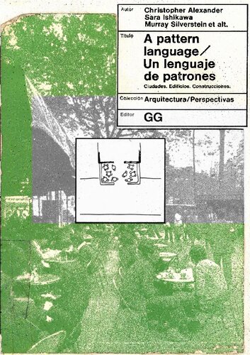 A pattern language / Un lenguaje de patrones. Ciudades. Edificios. Construcciones