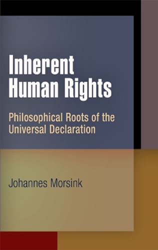 Inherent Human Rights: Philosophical Roots Of The Universal Declaration