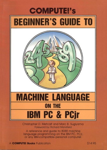 Compute!’s beginner’s guide to machine language on the IBM PC and PCjr