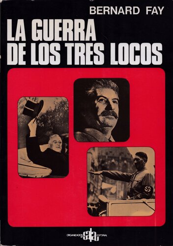 La guerra de los tres locos (Hitler, Stalin, Roosevelt)
