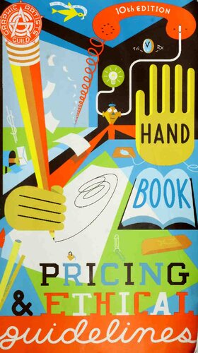 Graphic Artists Guild Handbook: Pricing & Ethical Guidelines